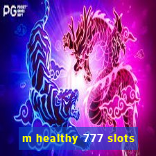 m healthy 777 slots